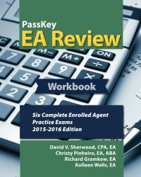 PassKey EA Review Workbook: Six Complete Enrolled Agent Practice Exams: 2015-2016 Edition