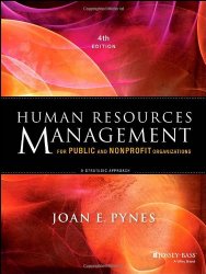 Human Resources Management for Public and Nonprofit Organizations: A Strategic Approach