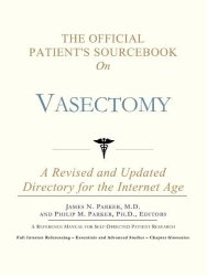 The Official Patient’s Sourcebook on Vasectomy: A Revised and Updated Directory for the Internet Age